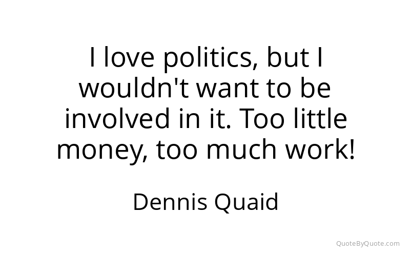 Preview image for this quote by Dennis Quaid