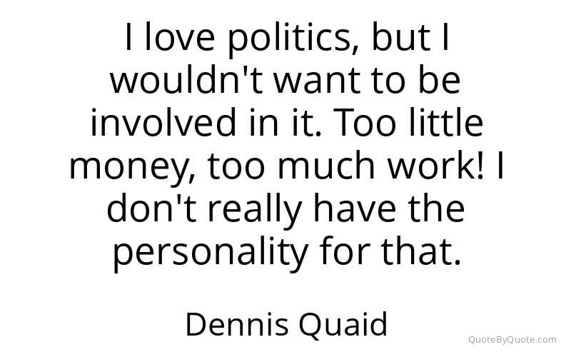Preview image for this quote by Dennis Quaid