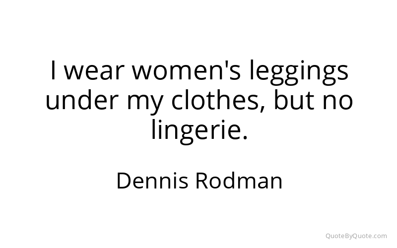 Preview image for this quote by Dennis Rodman