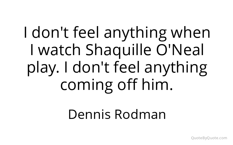 Preview image for this quote by Dennis Rodman
