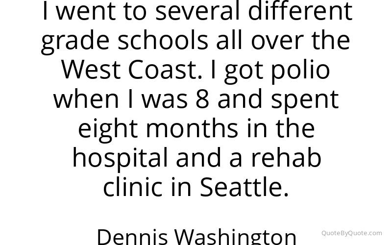 Preview image for this quote by Dennis Washington