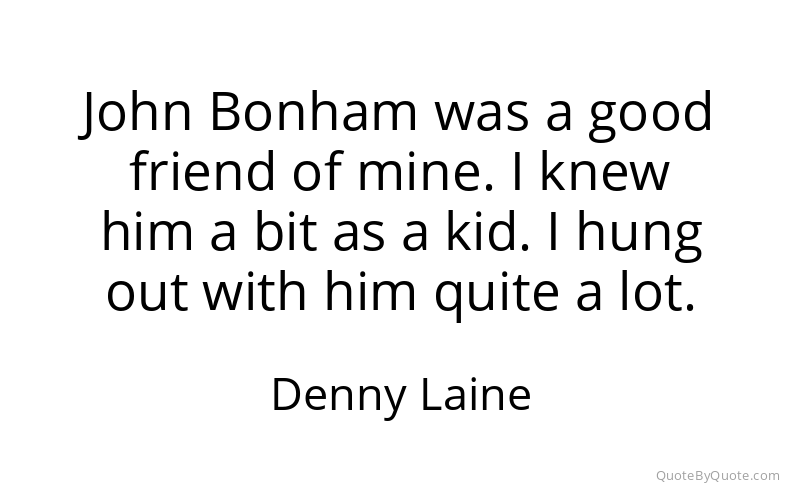 Preview image for this quote by Denny Laine