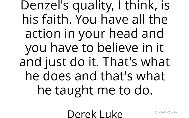 Preview image for this quote by Derek Luke