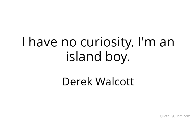 Preview image for this quote by Derek Walcott
