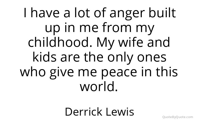 Preview image for this quote by Derrick Lewis