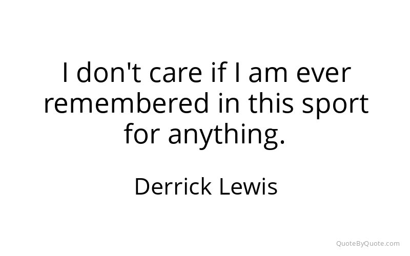 Preview image for this quote by Derrick Lewis