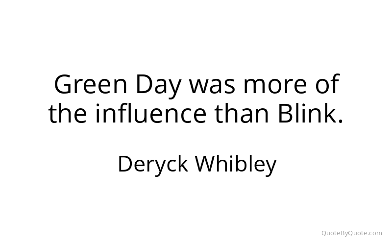Preview image for this quote by Deryck Whibley