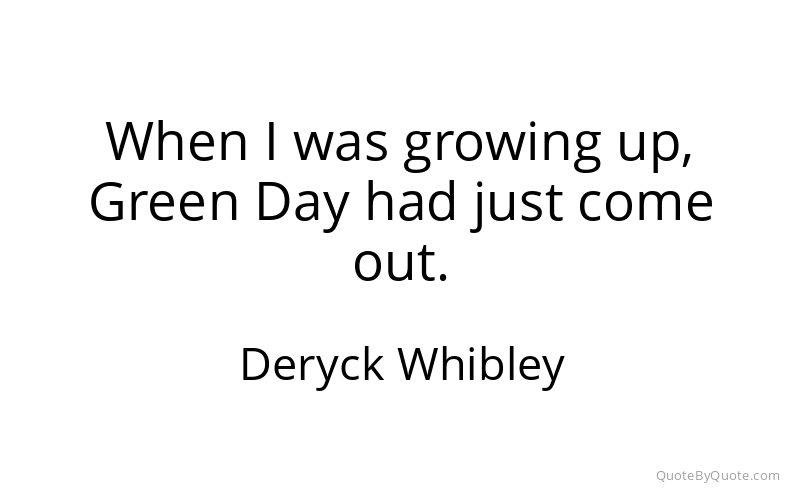 Preview image for this quote by Deryck Whibley