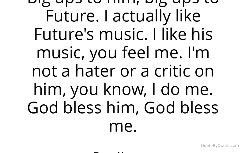 Preview image for this quote by Desiigner