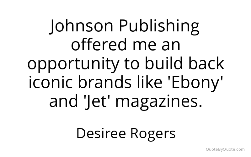 Preview image for this quote by Desiree Rogers