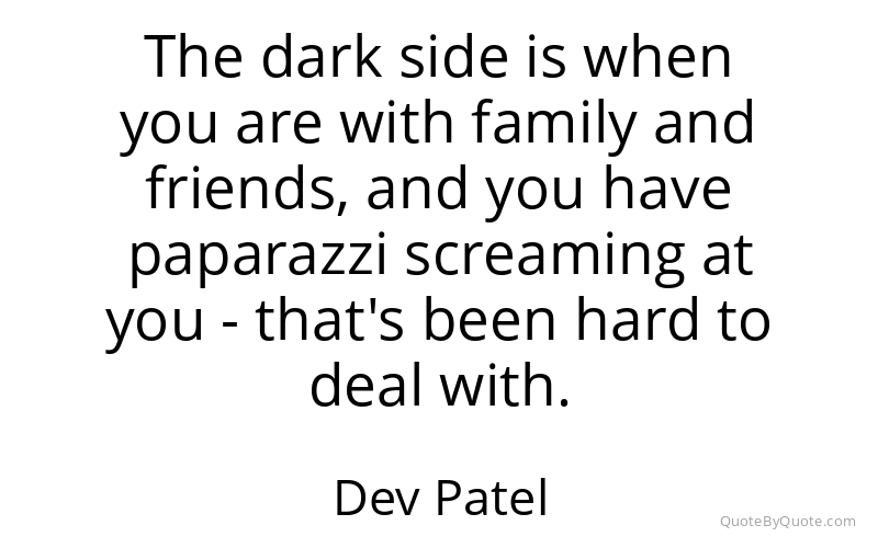 Preview image for this quote by Dev Patel