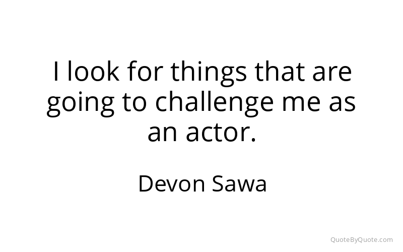 Preview image for this quote by Devon Sawa