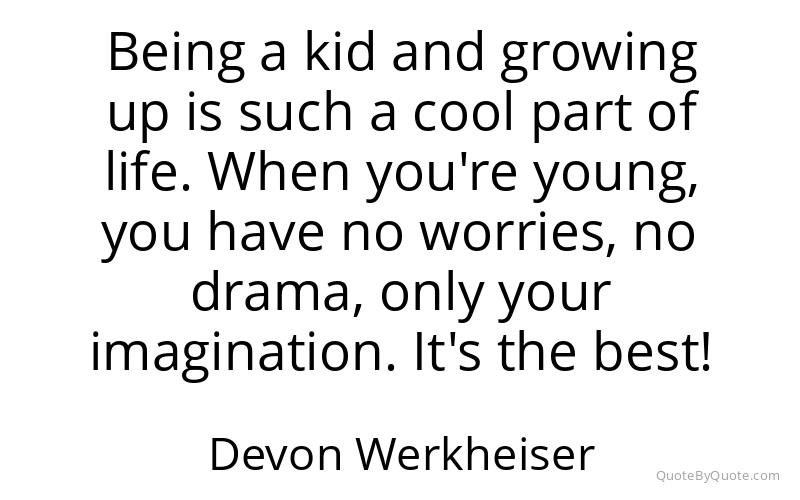 Preview image for this quote by Devon Werkheiser
