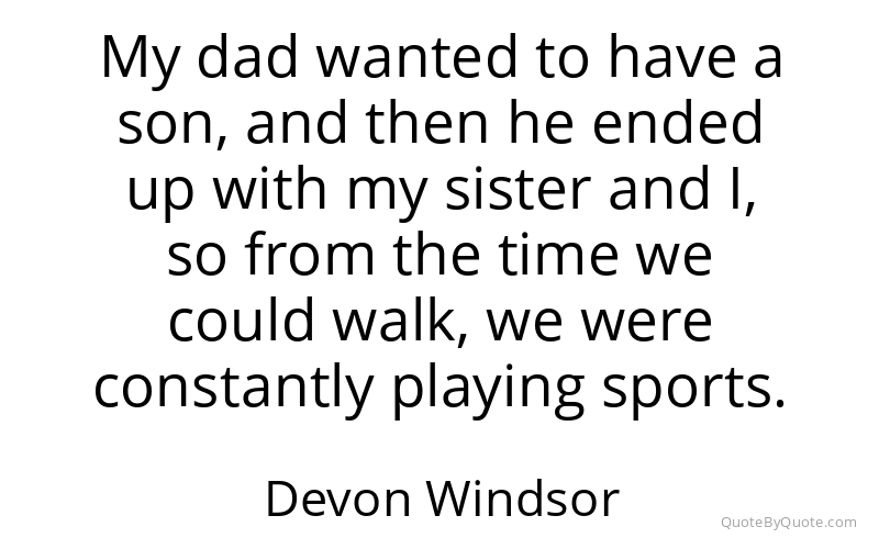 Preview image for this quote by Devon Windsor