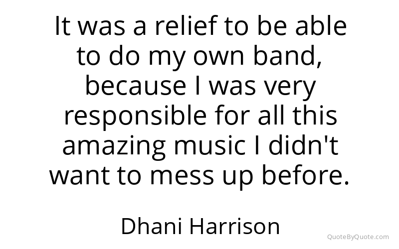 Preview image for this quote by Dhani Harrison