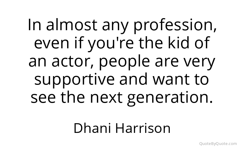 Preview image for this quote by Dhani Harrison