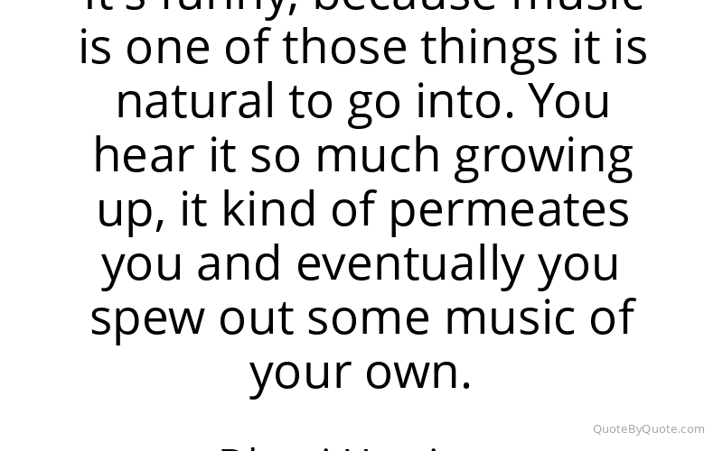 Preview image for this quote by Dhani Harrison