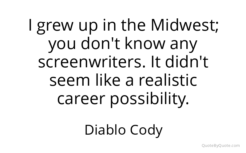 Preview image for this quote by Diablo Cody