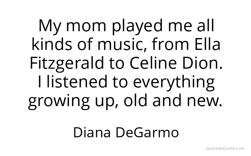 Preview image for this quote by Diana DeGarmo