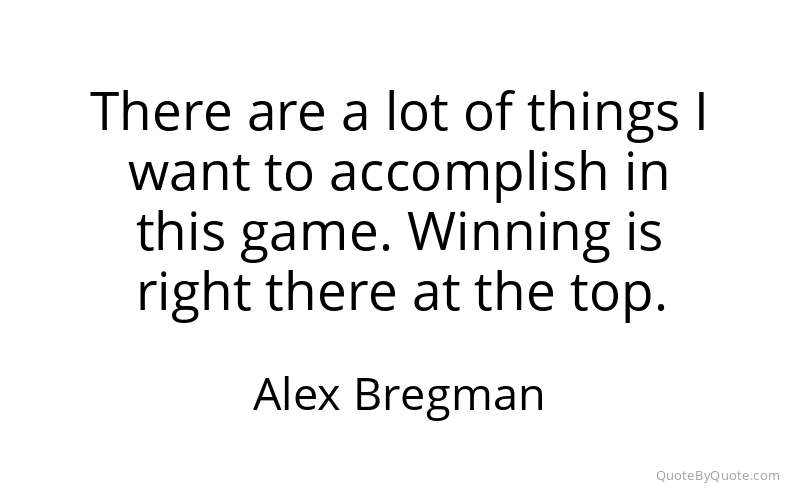 Preview image for this quote by Alex Bregman