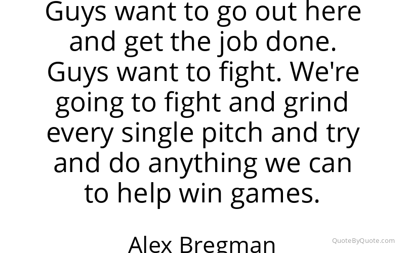 Preview image for this quote by Alex Bregman