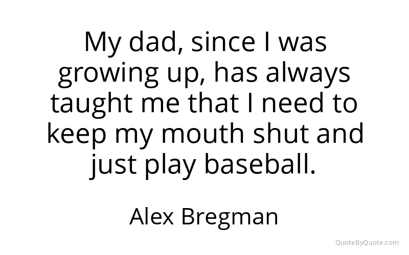 Preview image for this quote by Alex Bregman