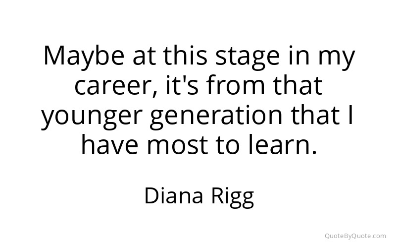 Preview image for this quote by Diana Rigg