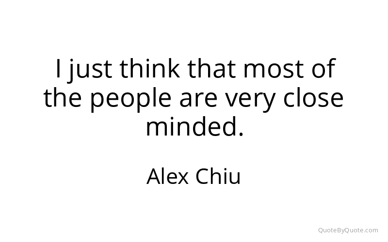 Preview image for this quote by Alex Chiu