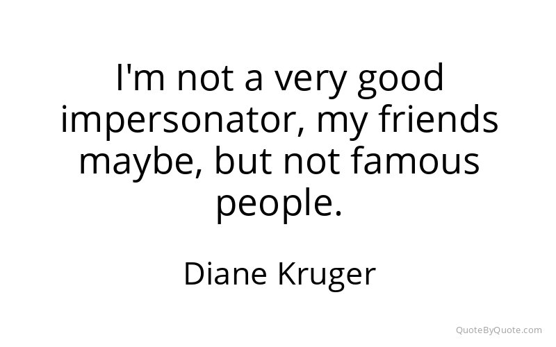 Preview image for this quote by Diane Kruger