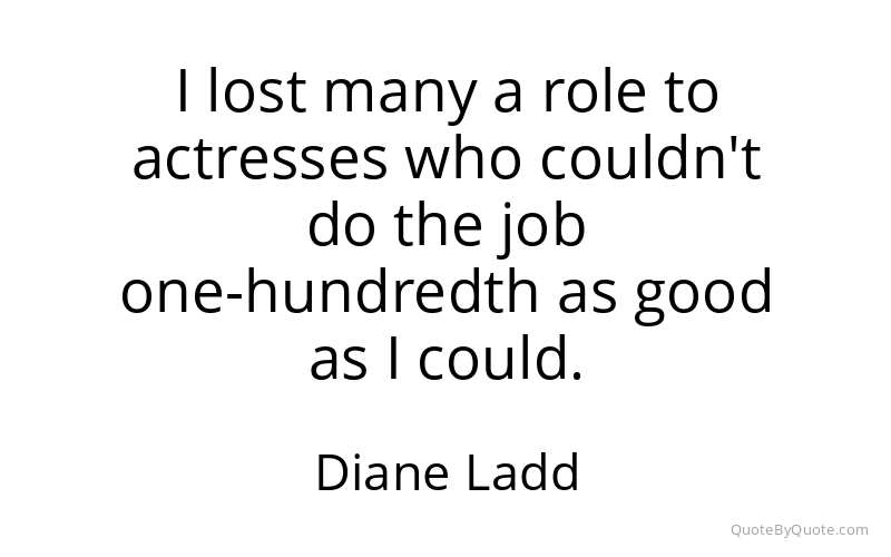 Preview image for this quote by Diane Ladd