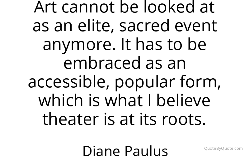 Preview image for this quote by Diane Paulus