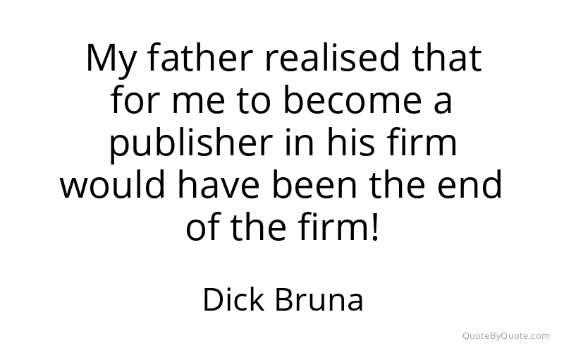 Preview image for this quote by Dick Bruna