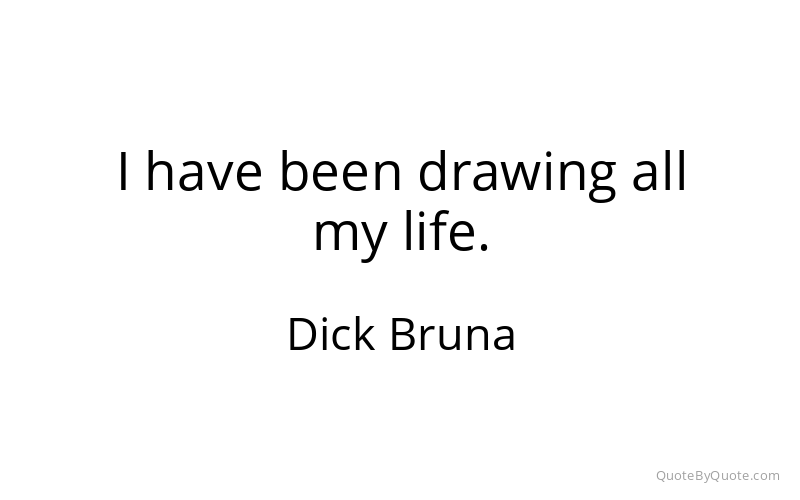 Preview image for this quote by Dick Bruna