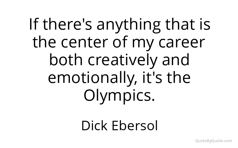 Preview image for this quote by Dick Ebersol