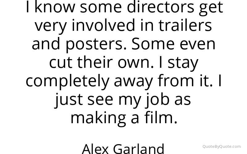 Preview image for this quote by Alex Garland