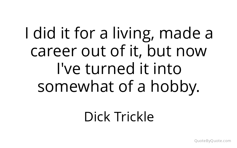 Preview image for this quote by Dick Trickle