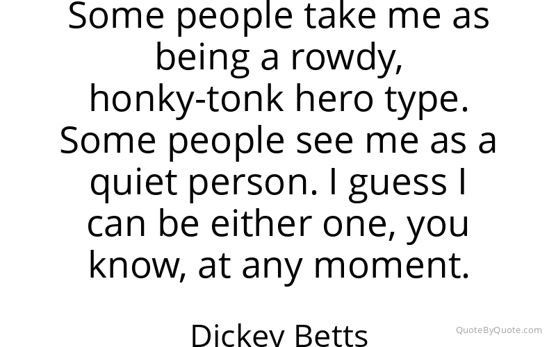 Preview image for this quote by Dickey Betts