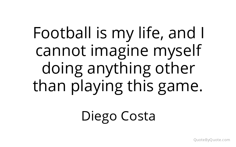 Preview image for this quote by Diego Costa