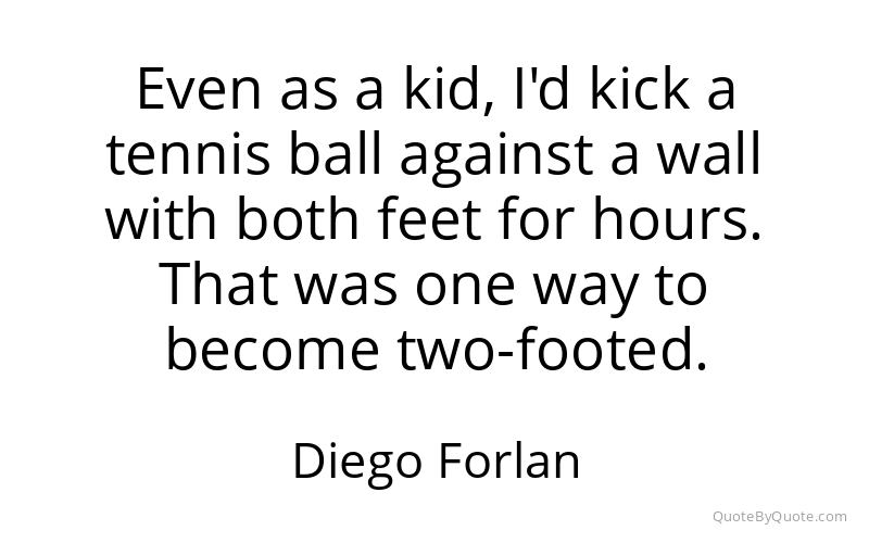 Preview image for this quote by Diego Forlan
