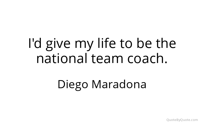Preview image for this quote by Diego Maradona