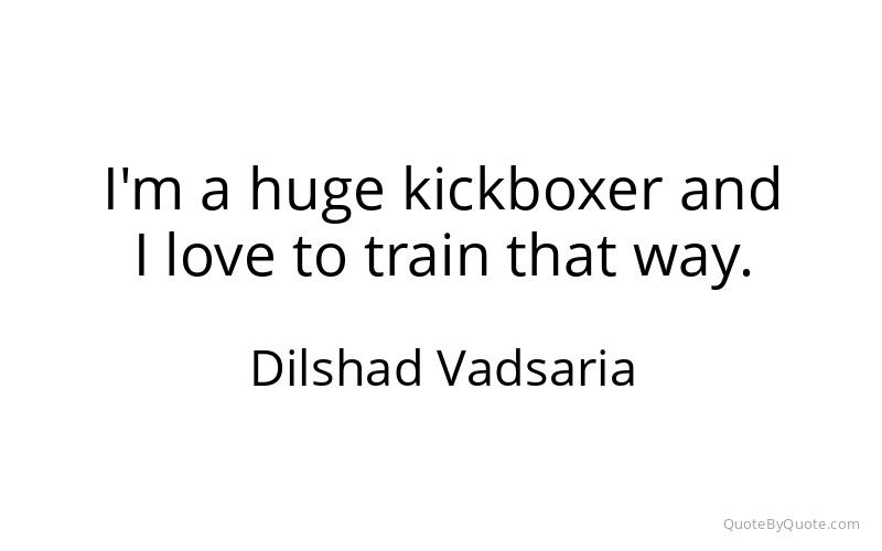 Preview image for this quote by Dilshad Vadsaria