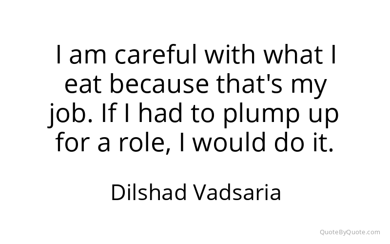 Preview image for this quote by Dilshad Vadsaria