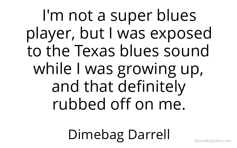 Preview image for this quote by Dimebag Darrell