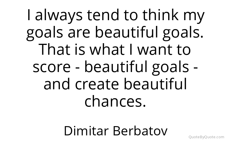 Preview image for this quote by Dimitar Berbatov