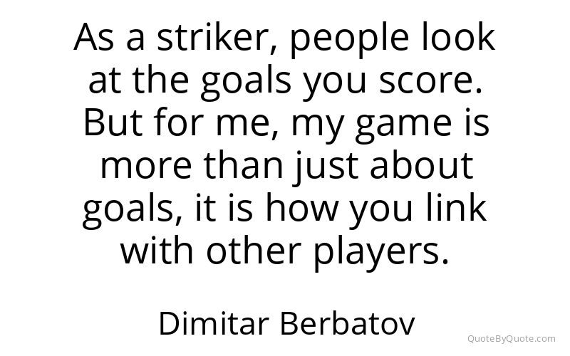 Preview image for this quote by Dimitar Berbatov
