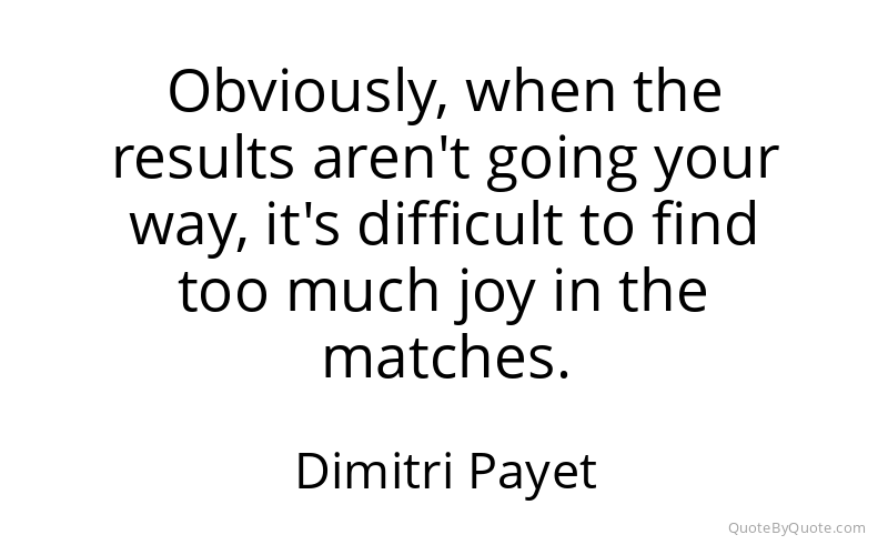 Preview image for this quote by Dimitri Payet