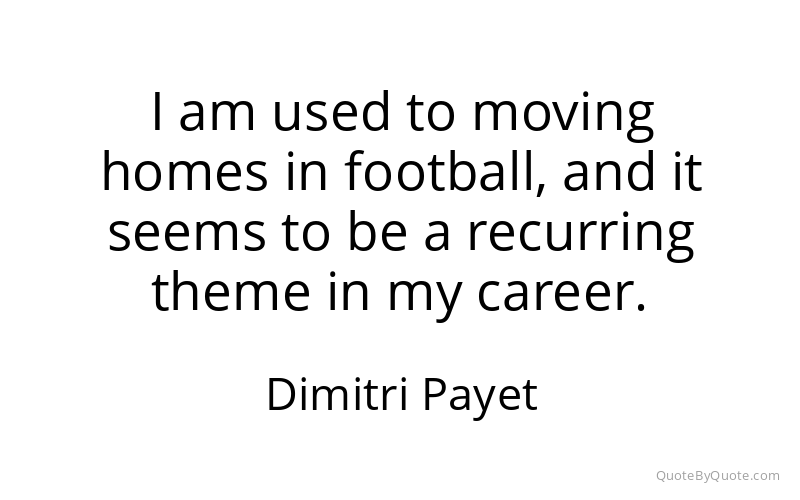 Preview image for this quote by Dimitri Payet