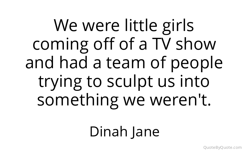 Preview image for this quote by Dinah Jane