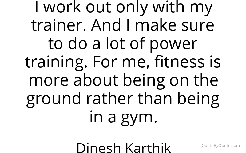 Preview image for this quote by Dinesh Karthik