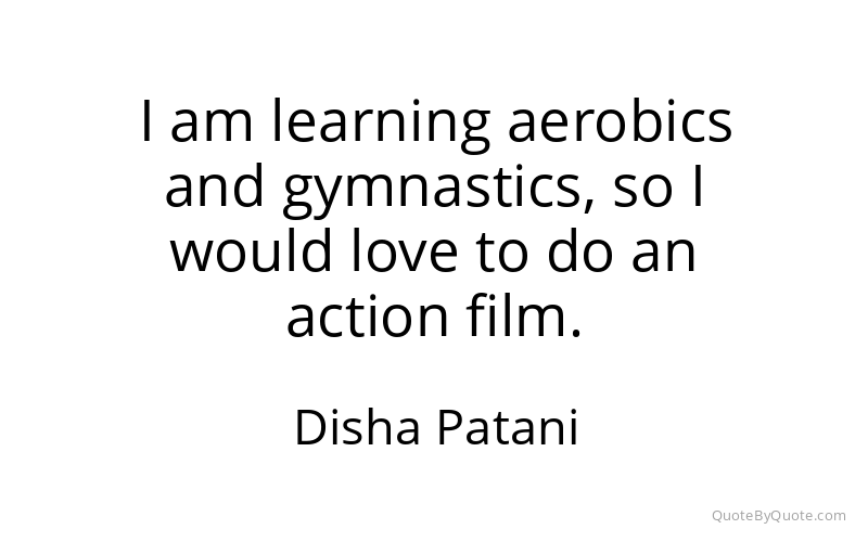 Preview image for this quote by Disha Patani